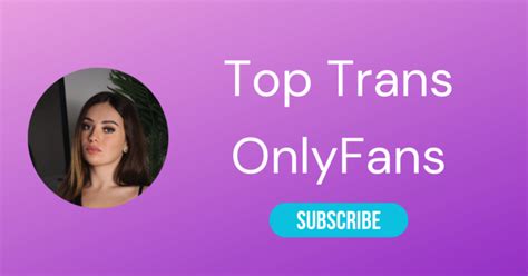 best trans girl onlyfans|⚧ Top 10 Trans OnlyFans & Best Shemale OnlyFans